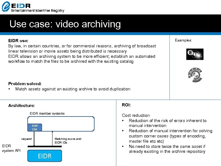 Use case: video archiving EIDR use: By law, in certain countries, or for commercial