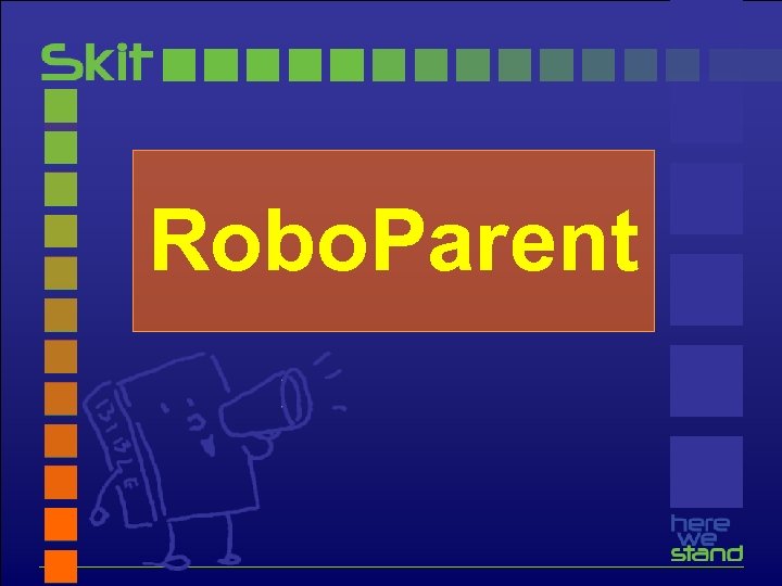 Robo. Parent 