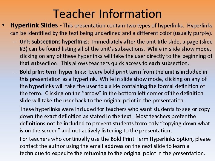 Teacher Information • Hyperlink Slides - This presentation contain two types of hyperlinks. Hyperlinks
