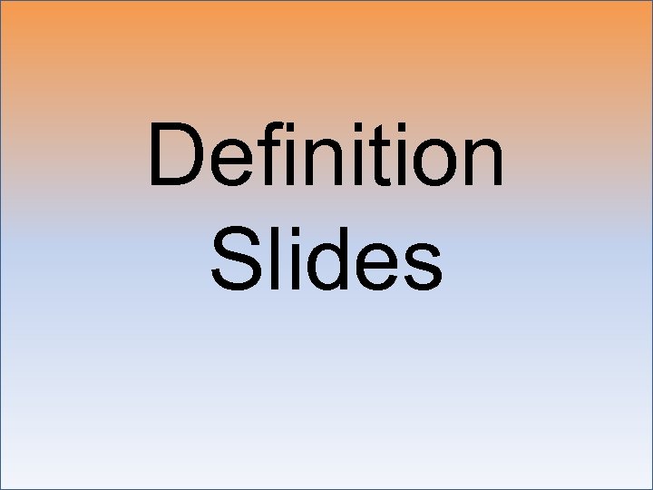 Definition Slides 