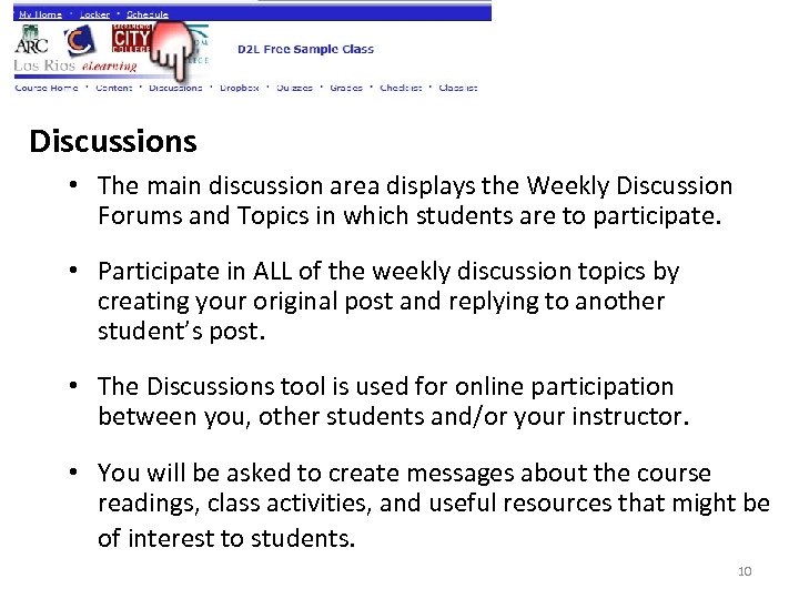 Discussions • The main discussion area displays the Weekly Discussion Forums and Topics in