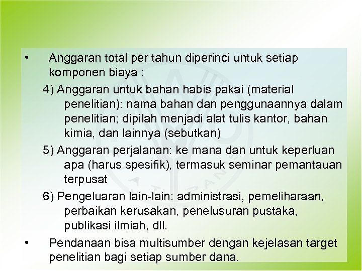  • • Anggaran total per tahun diperinci untuk setiap komponen biaya : 4)