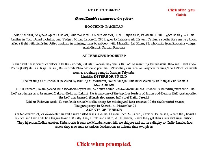 ROAD TO TERROR (From Kasab’s statement to the police) Click after you finish ROOTED