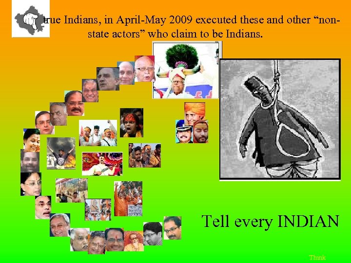  true Indians, in April-May 2009 executed these and other “nonstate actors” who claim