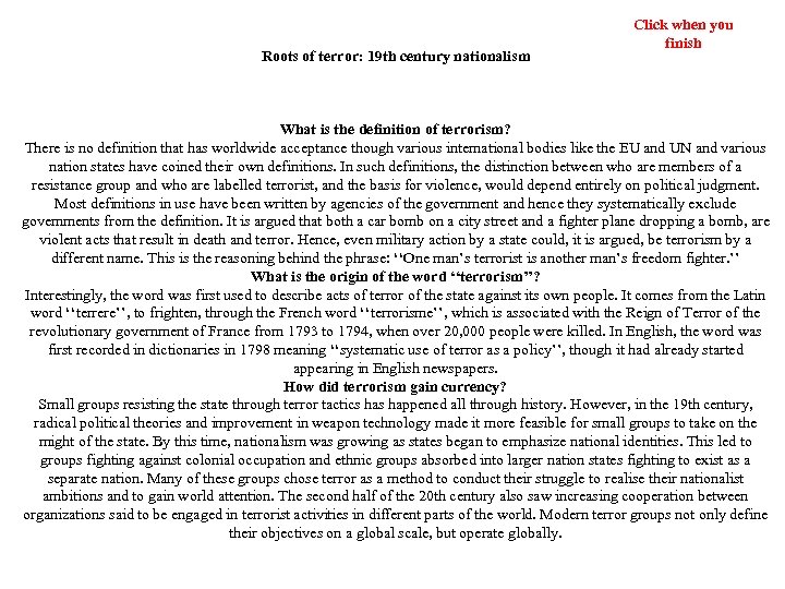 Roots of terror: 19 th century nationalism Click when you finish What is the