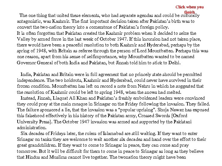 Click when you finish The one thing that united these elements, who had separate