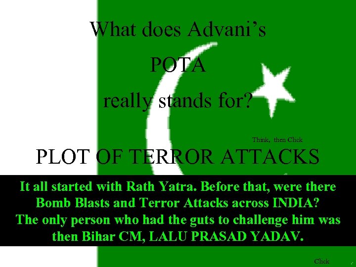 What does Advani’s POTA really stands for? Think, then Click PLOT OF TERROR ATTACKS