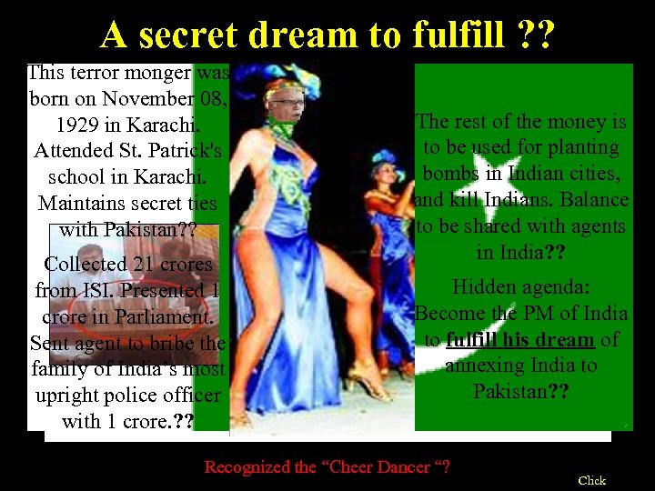 A secret dream to fulfill ? ? This terror monger was born on November