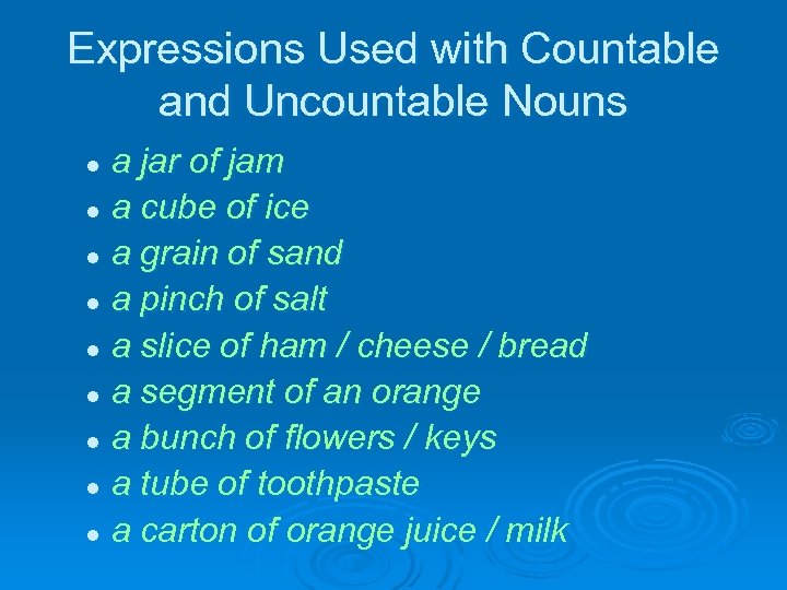 Expressions Used with Countable and Uncountable Nouns a jar of jam l a cube