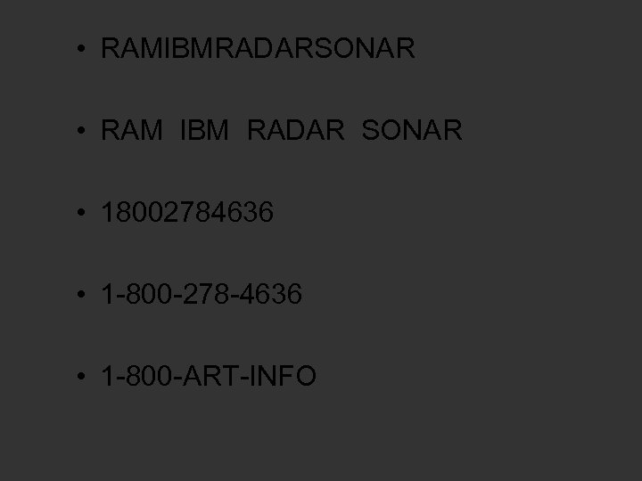  • RAMIBMRADARSONAR • RAM IBM RADAR SONAR • 18002784636 • 1 -800 -278