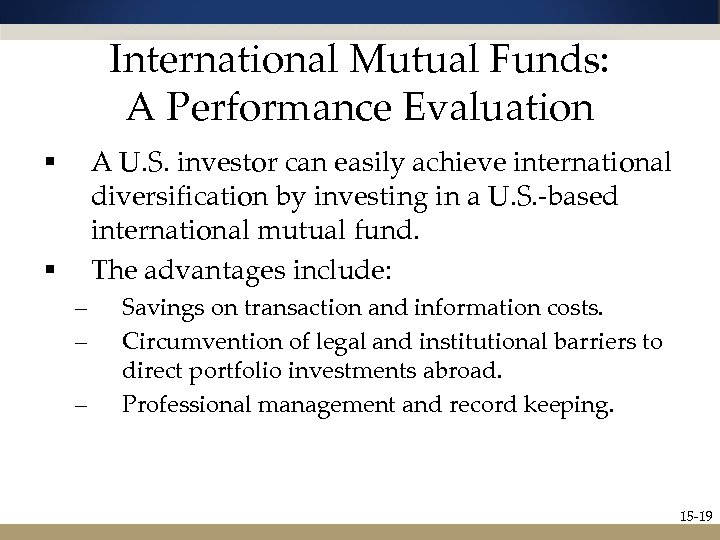 International Mutual Funds: A Performance Evaluation A U. S. investor can easily achieve international