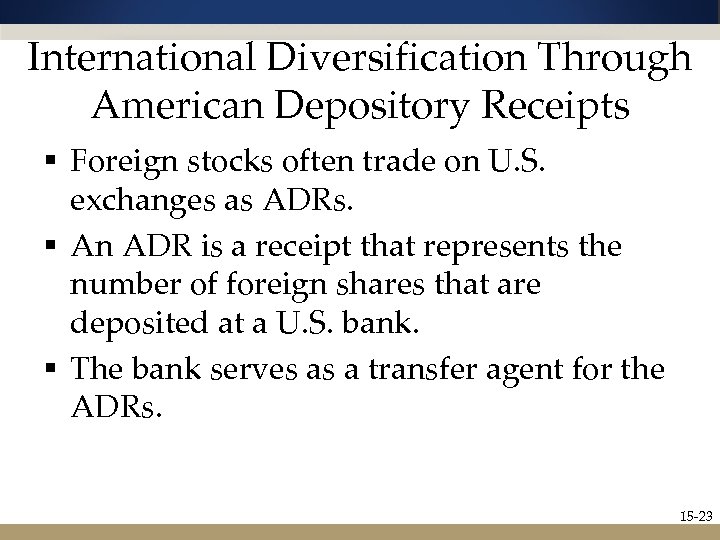 International Diversification Through American Depository Receipts § Foreign stocks often trade on U. S.