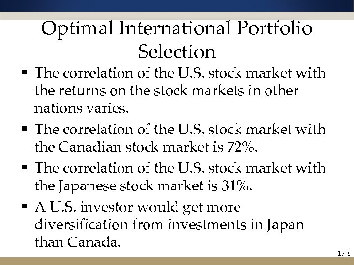 Optimal International Portfolio Selection § The correlation of the U. S. stock market with