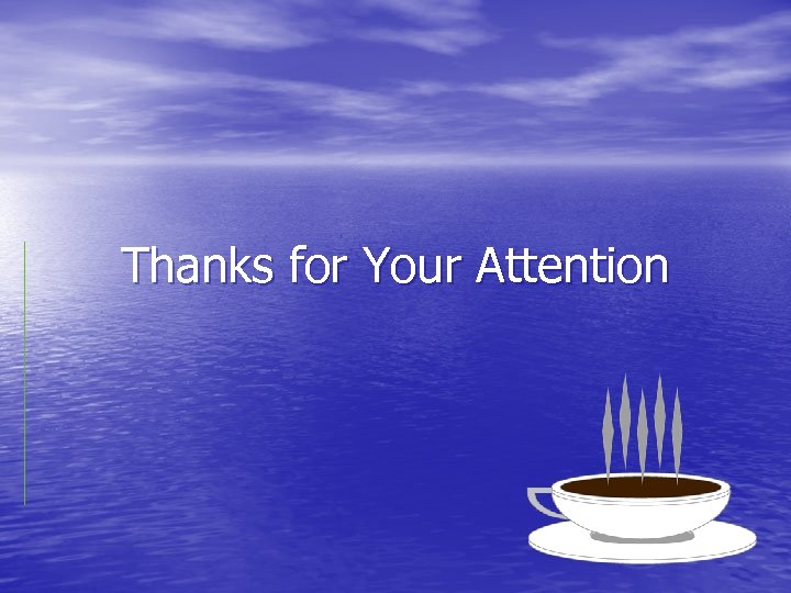 Thanks for Your Attention 