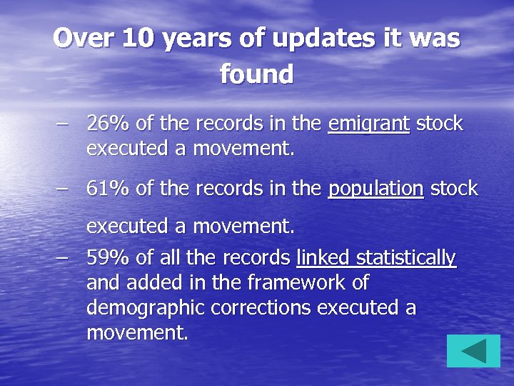 Over 10 years of updates it was found – 26% of the records in