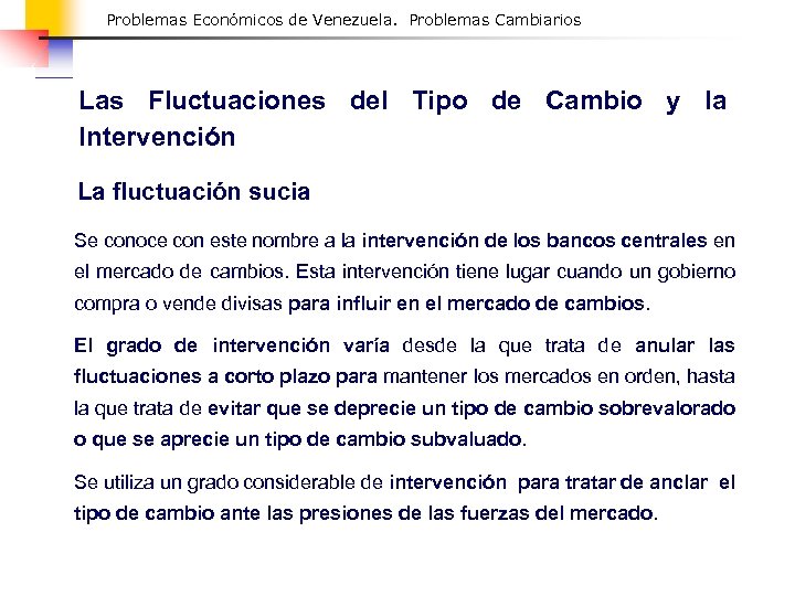 Problemas Económicos de Venezuela. Problemas Cambiarios Las Fluctuaciones del Tipo de Cambio y la