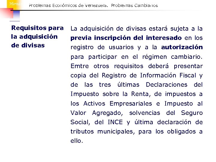 Hernán López Añez. Problemas Económicos de Venezuela. Problemas Fiscales, Monetarios y Cambiarios Problemas Económicos