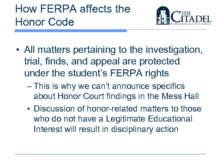 How FERPA affects the Honor Code • All matters pertaining to the investigation, trial,