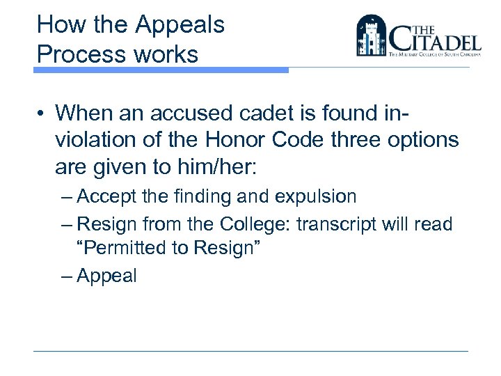 How the Appeals Process works • When an accused cadet is found inviolation of