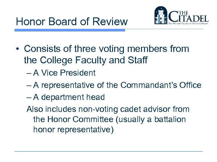 Honor Board of Review • Consists of three voting members from the College Faculty