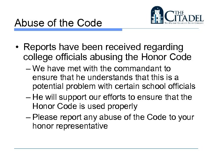 Abuse of the Code • Reports have been received regarding college officials abusing the