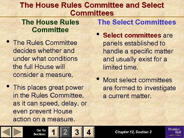 The House Rules Committee and Select Committees The House Rules Committee • • The