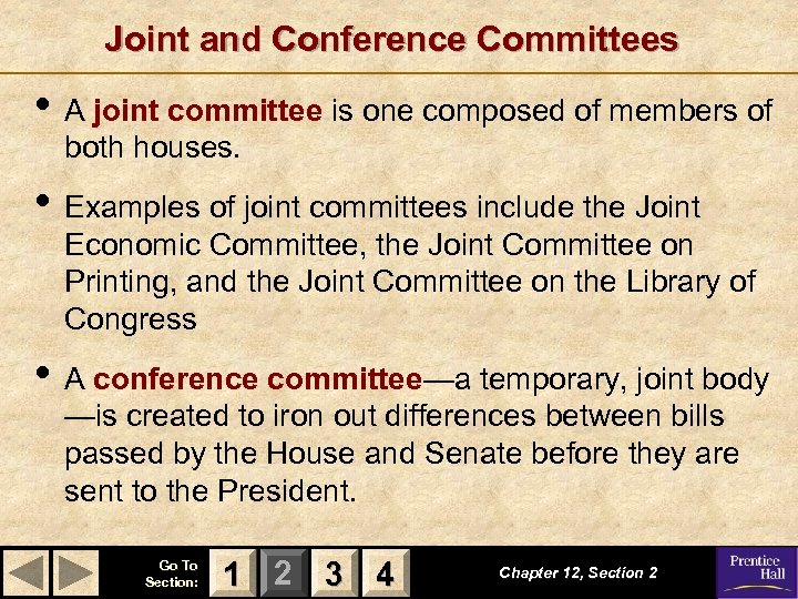 Joint and Conference Committees • A joint committee is one composed of members of