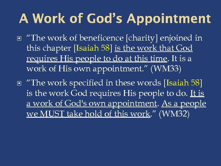 A Work of God’s Appointment “The work of beneficence [charity] enjoined in this chapter