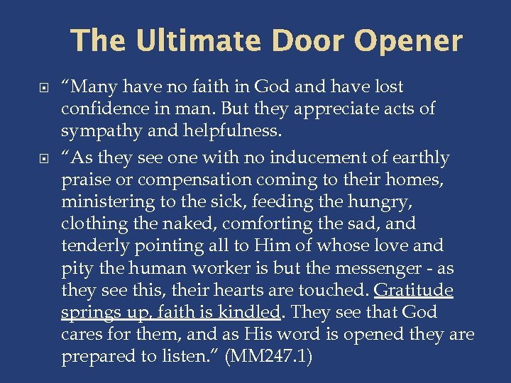 The Ultimate Door Opener “Many have no faith in God and have lost confidence