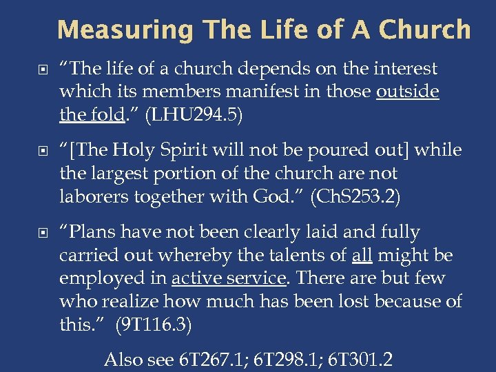 Measuring The Life of A Church “The life of a church depends on the