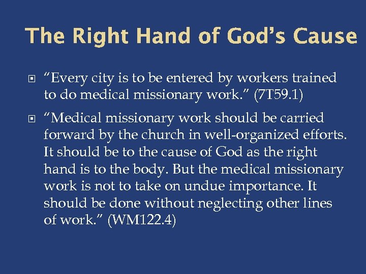 The Right Hand of God’s Cause “Every city is to be entered by workers