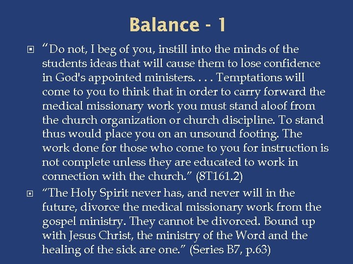 Balance - 1 “Do not, I beg of you, instill into the minds of