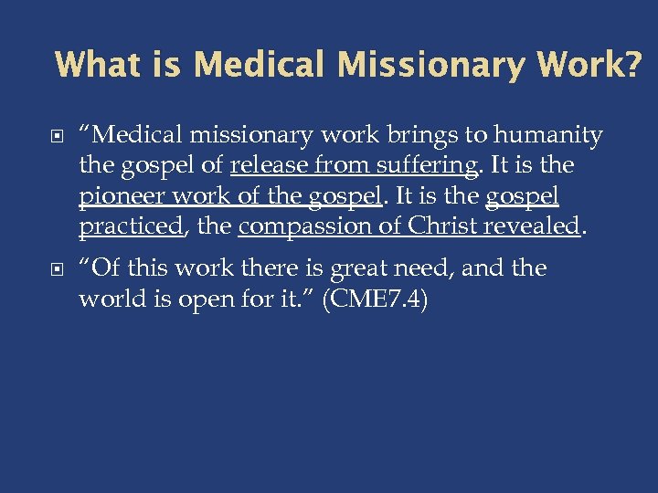 What is Medical Missionary Work? “Medical missionary work brings to humanity the gospel of