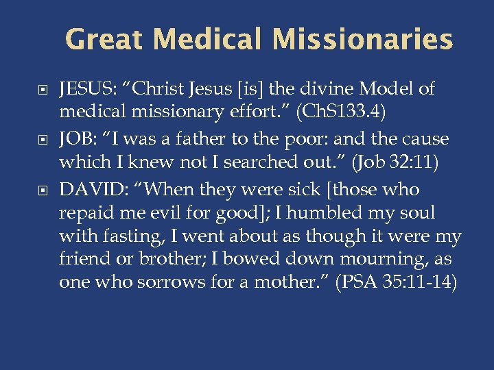 Great Medical Missionaries JESUS: “Christ Jesus [is] the divine Model of medical missionary effort.