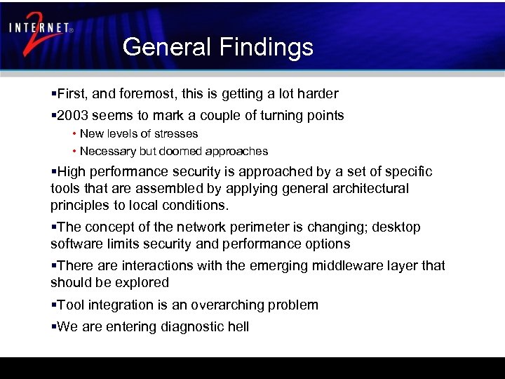 General Findings §First, and foremost, this is getting a lot harder § 2003 seems