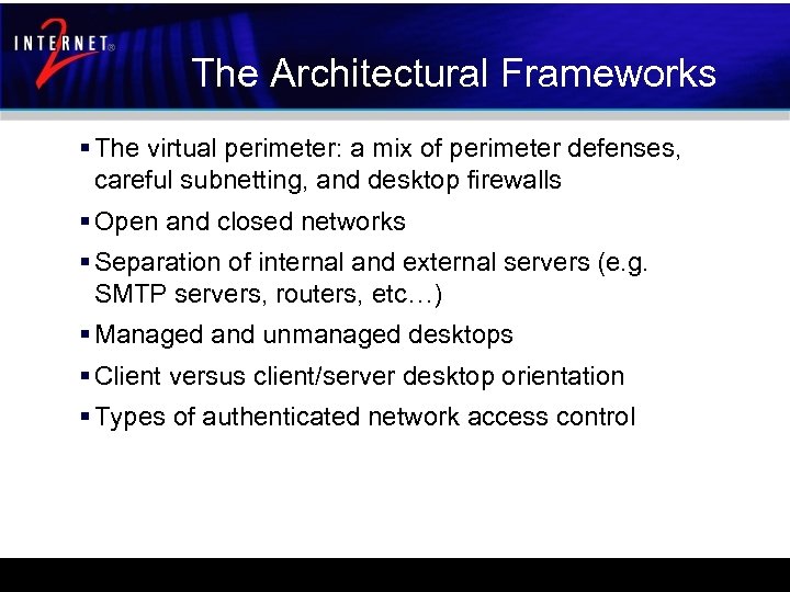 The Architectural Frameworks § The virtual perimeter: a mix of perimeter defenses, careful subnetting,