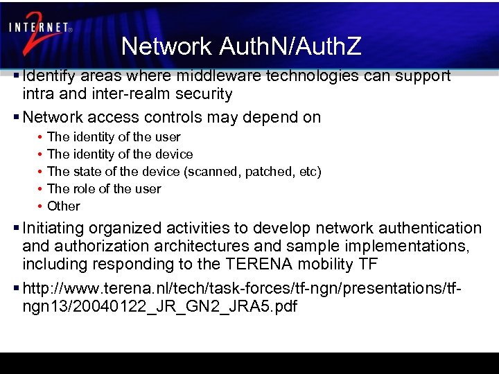 Network Auth. N/Auth. Z § Identify areas where middleware technologies can support intra and