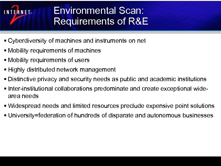 Environmental Scan: Requirements of R&E § Cyberdiversity of machines and instruments on net §