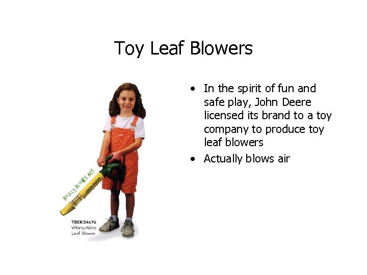 Toy Leaf Blowers • In the spirit of fun and safe play, John Deere