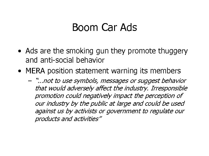 Boom Car Ads • Ads are the smoking gun they promote thuggery and anti-social