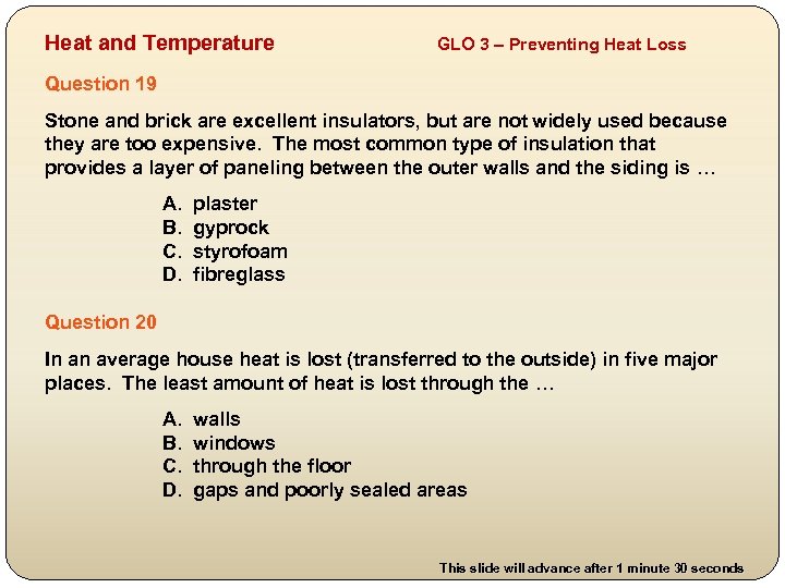 Heat and Temperature GLO 3 – Preventing Heat Loss Question 19 Stone and brick