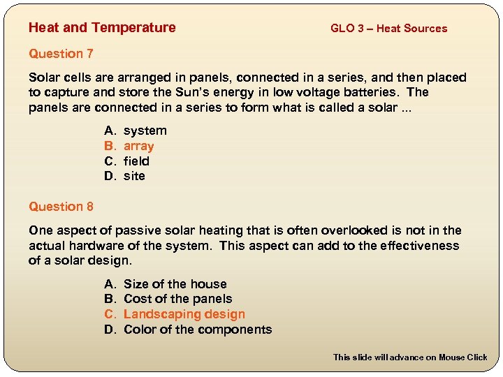 Heat and Temperature GLO 3 – Heat Sources Question 7 Solar cells are arranged