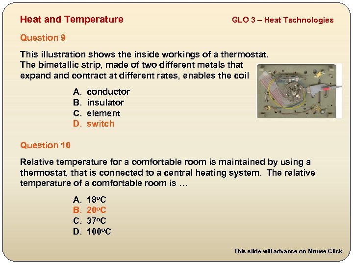 Heat and Temperature GLO 3 – Heat Technologies Question 9 This illustration shows the