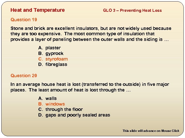 Heat and Temperature GLO 3 – Preventing Heat Loss Question 19 Stone and brick