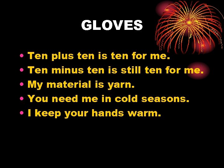 GLOVES • • • Ten plus ten is ten for me. Ten minus ten