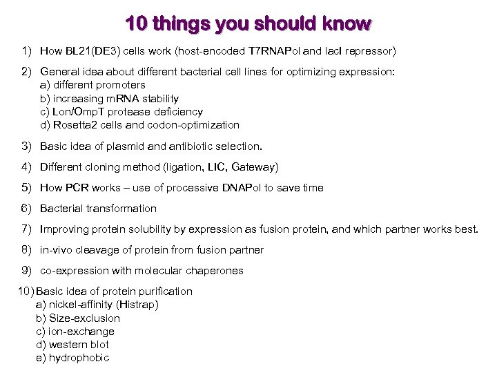 10 things you should know 1) How BL 21(DE 3) cells work (host-encoded T