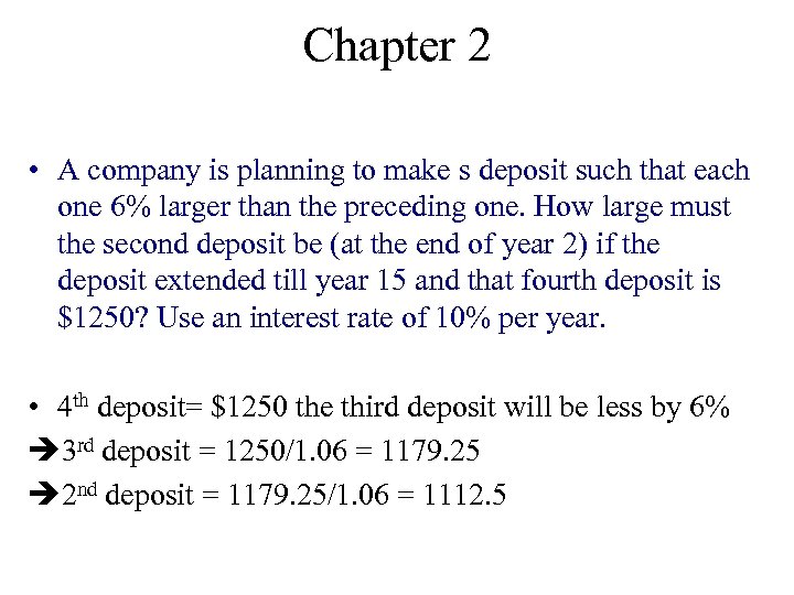 Chapter 2 • A company is planning to make s deposit such that each
