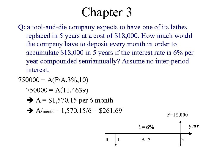 Chapter 3 Q: a tool-and-die company expects to have one of its lathes replaced