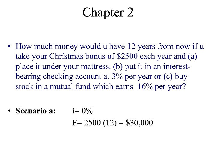 Chapter 2 • How much money would u have 12 years from now if