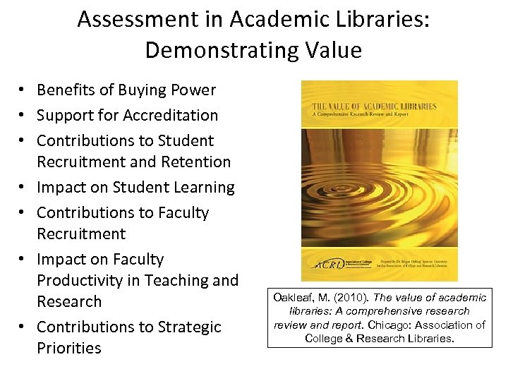Assessment in Academic Libraries: Demonstrating Value • Benefits of Buying Power • Support for